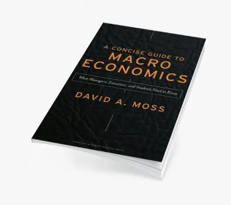 A Concise Guide to Macroeconomics: What Managers, Executives, and Students Need to Know