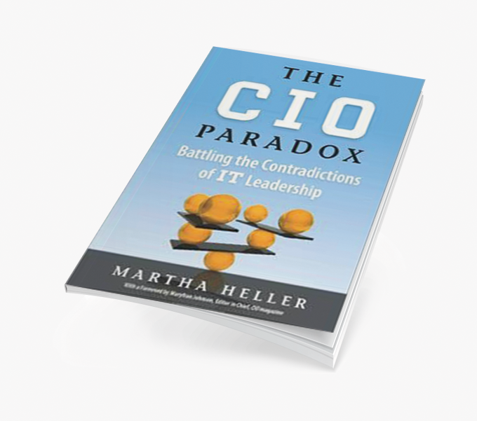 The CIO Paradox: Battling the Contradictions of IT Leadership