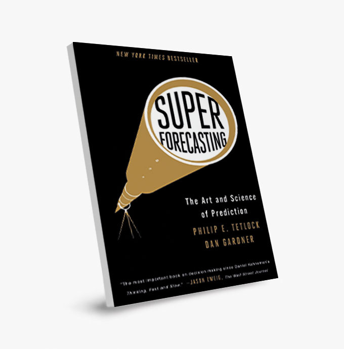 Superforecasting: The Art and Science of Prediction