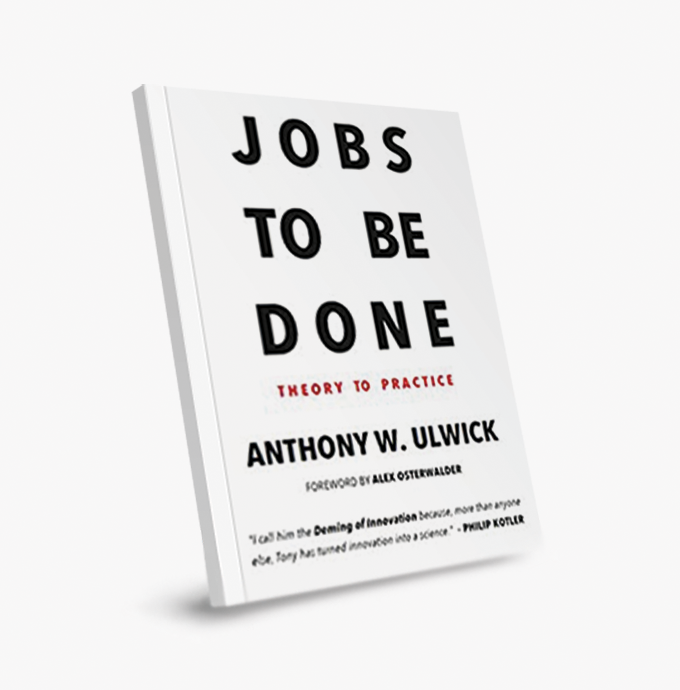 Jobs to Be Done: Theory to Practice