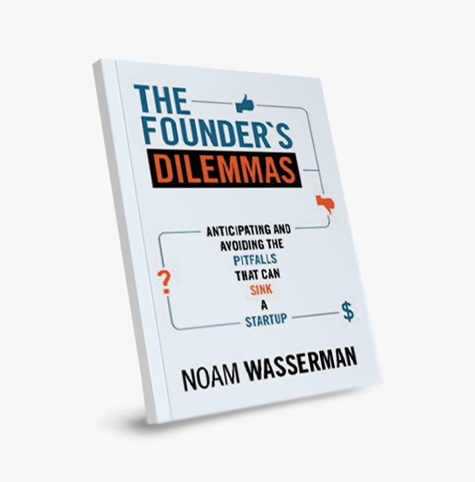 The Founder's Dilemmas: Anticipating and Avoiding the Pitfalls that can Sink a Startup