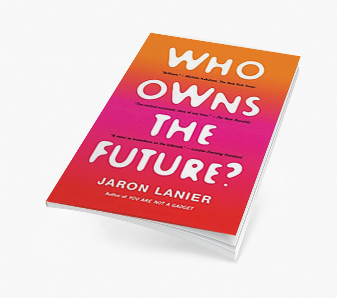 Who Owns The Future?