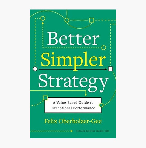 Better, Simpler Strategy: A Practical Guide to Value Management