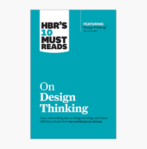 HBR's 10 Must Reads on Design Thinking