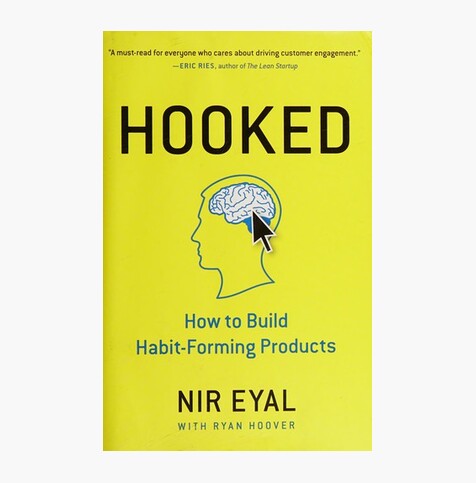 Hooked: How to Build Habit-Forming Products