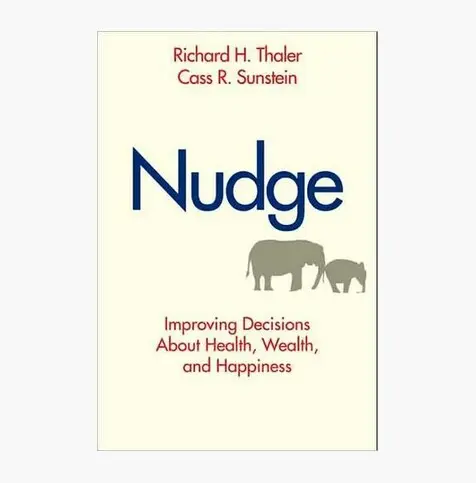 Nudge: O Empurrão para a Escolha Certa