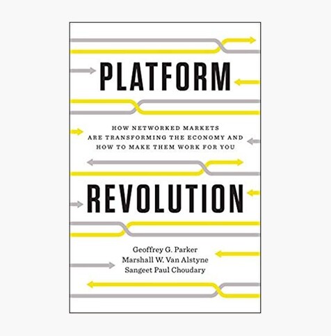 Platform Revolution: How Networked Markets Are Transforming the Economy