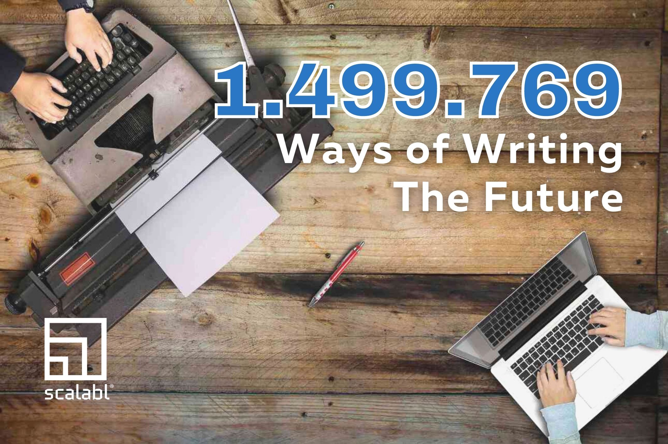 1,499,769 Ways of Writing the Future