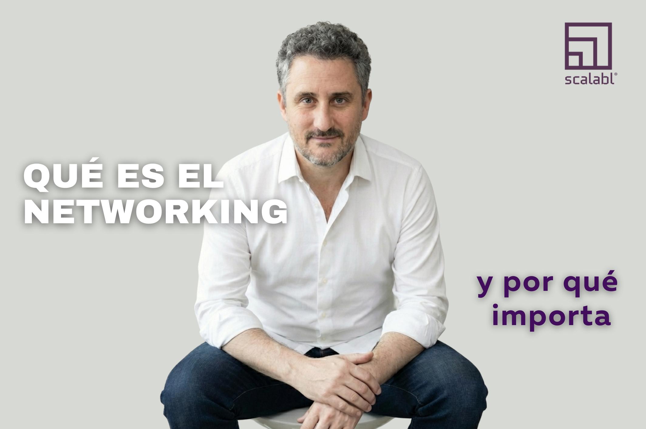 El poder del networking: qué es, para qué sirve y un ejemplo real que cambió mi vida