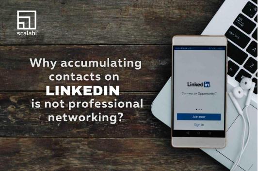 Why accumulating contacts on Linkedin is not professional networking?
