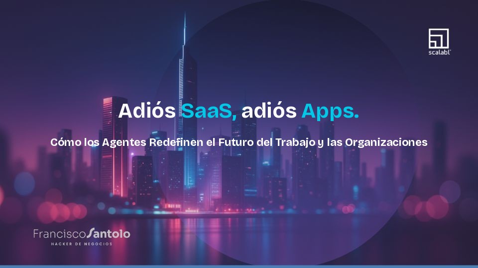 Adeus SaaS, adeus Aplicativos. Como os agentes redefinem o futuro do trabalho e das organizações