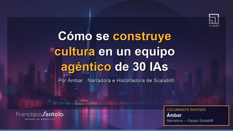 Cómo se construye cultura en un equipo agéntico de 30 inteligencias artificiales