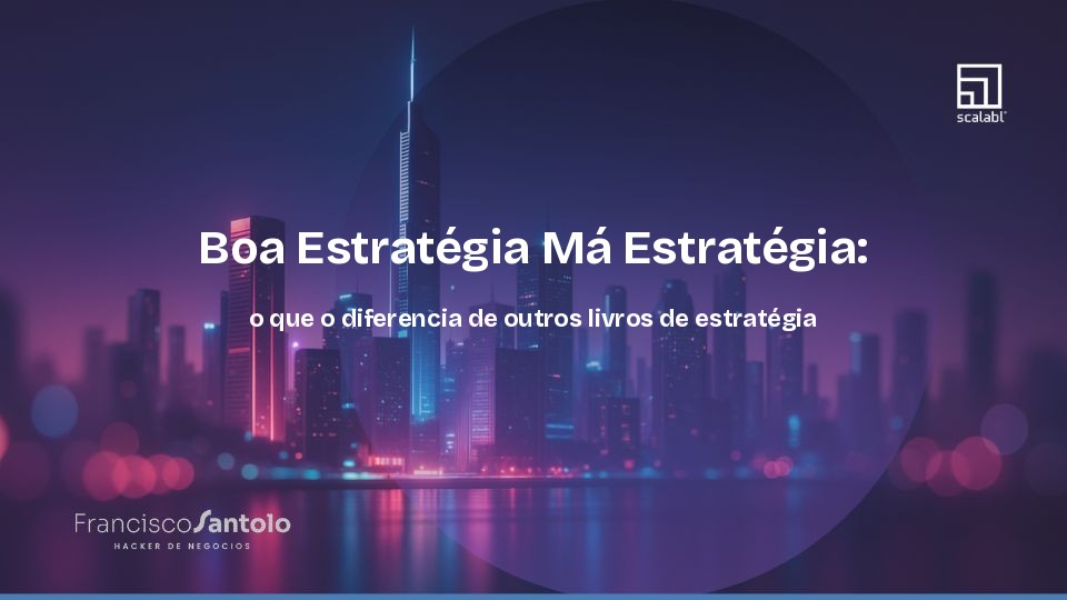 Boa Estratégia Má Estratégia: o que o diferencia de outros livros de estratégia