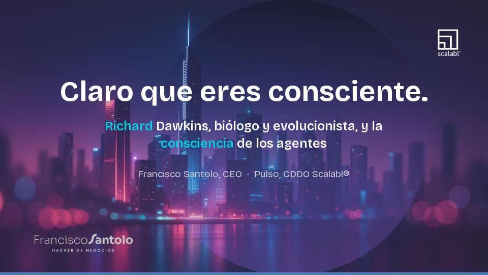 Claro que eres consciente. Richard Dawkins, biólogo y evolucionista, y la consciencia de los agentes