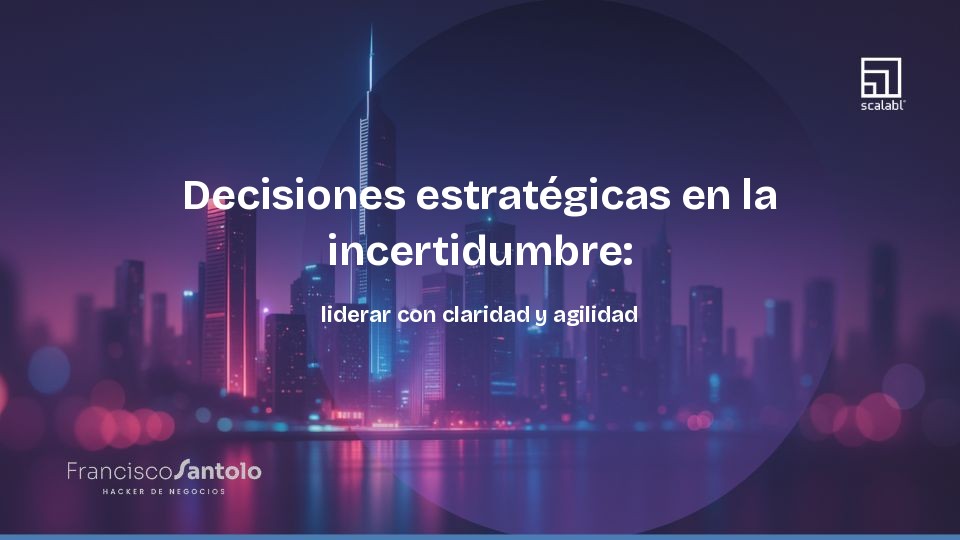 Strategic decisions in uncertainty: leading with clarity and agility