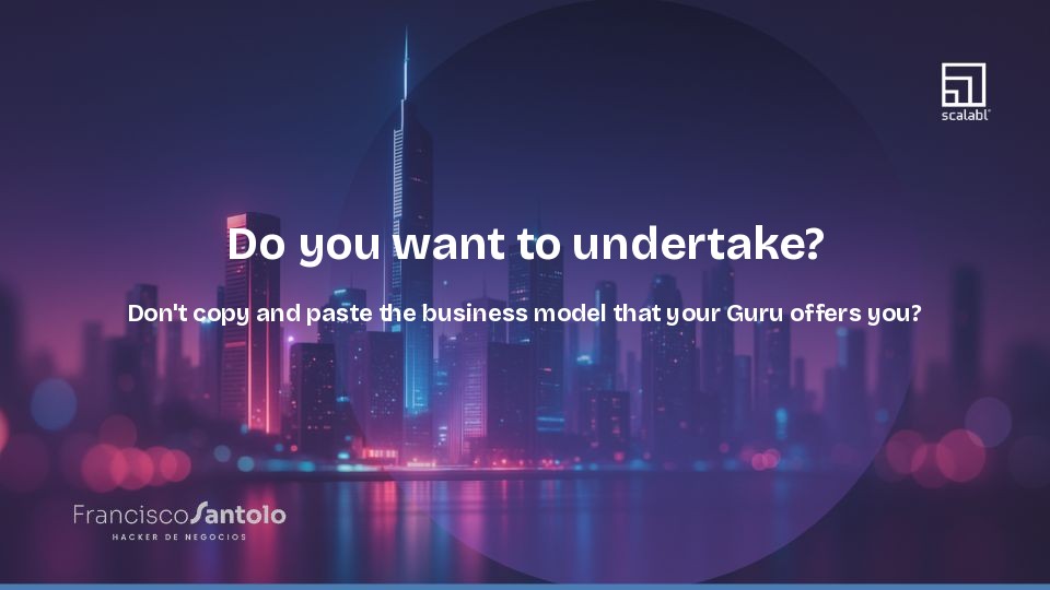 Do you want to undertake? Don't copy and paste the business model that your Guru offers you?