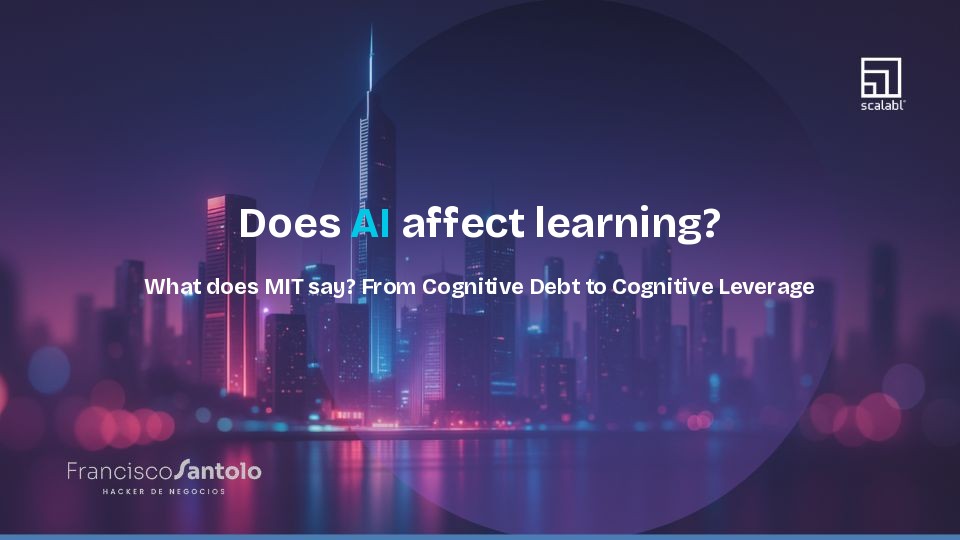 Does AI affect learning? What does MIT say? From Cognitive Debt to Cognitive Leverage