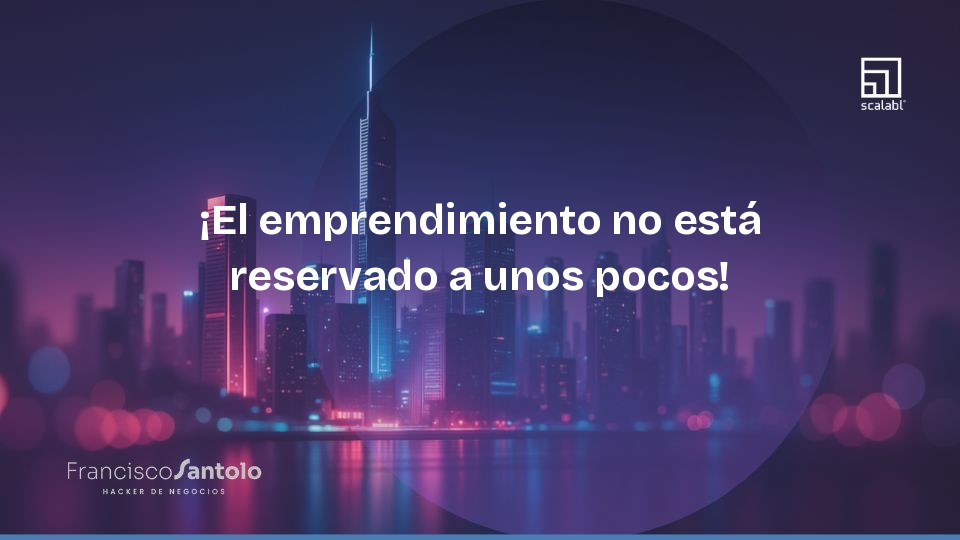 O empreendedorismo não está reservado a poucos!
