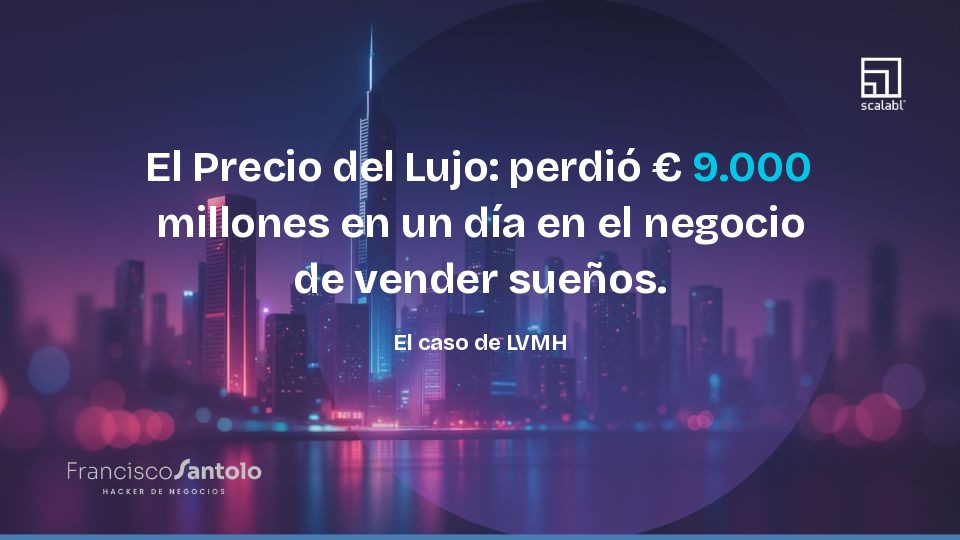 El Precio del Lujo: perdió  9.000 millones en un día en el negocio de vender sueños. El caso de LVMH