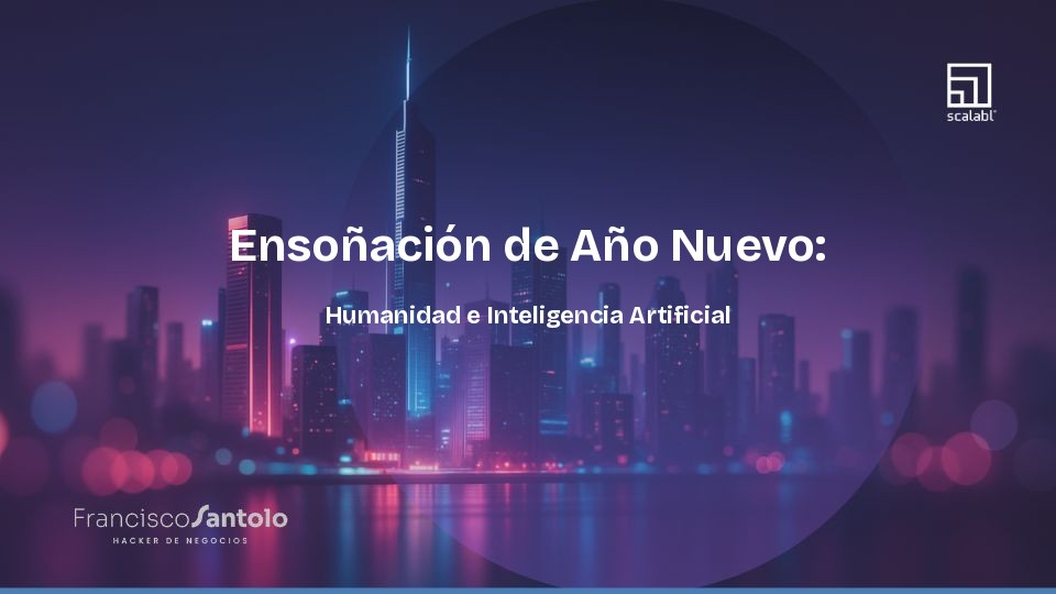 Ensoñación de Año Nuevo: Humanidad e Inteligencia Artificial