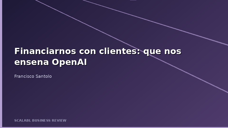 Financiamento com clientes: o que a OpenAI nos ensina