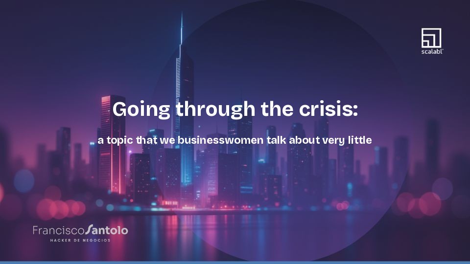 Going through the crisis: a topic that we businesswomen talk about very little