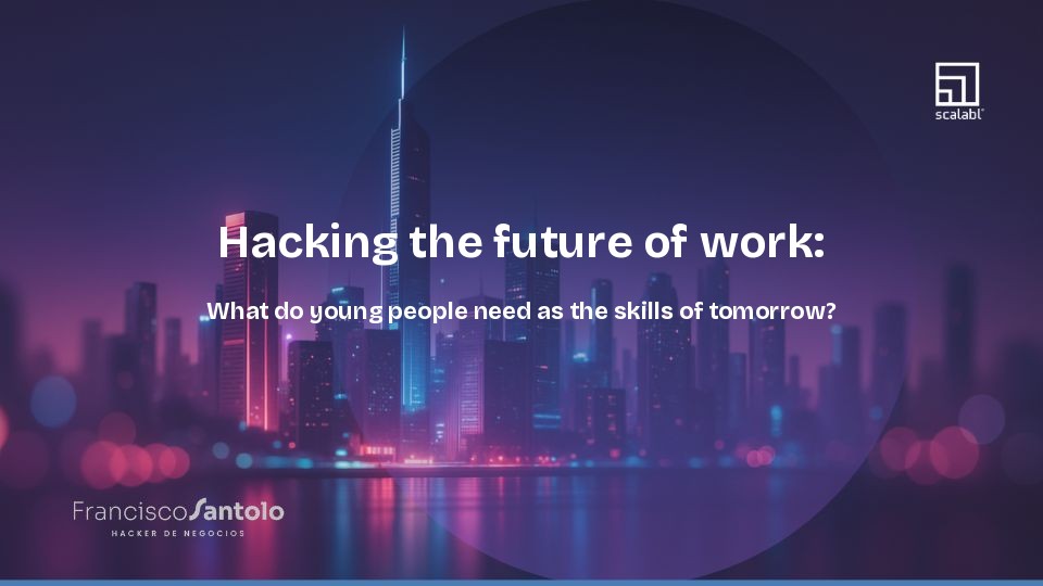 Hacking the future of work: What do young people need as the skills of tomorrow?