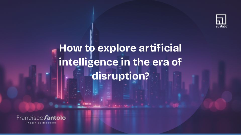 How to explore artificial intelligence in the era of disruption?