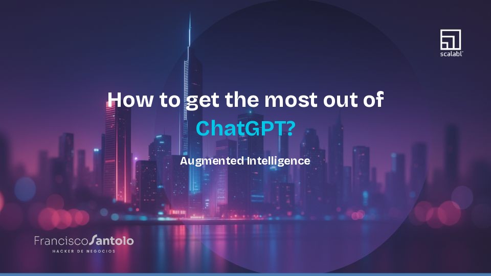 How to get the most out of ChatGPT? Augmented Intelligence