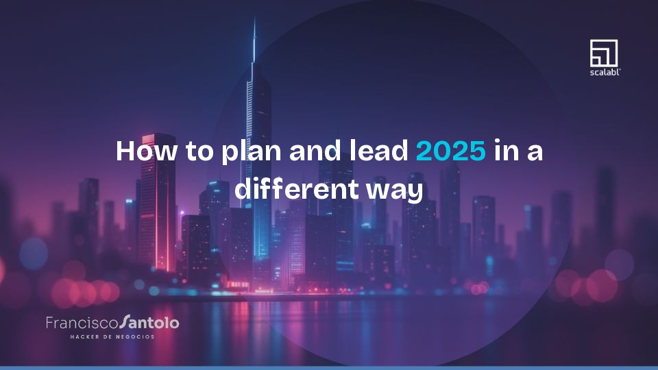 How to plan and lead 2025 in a different way