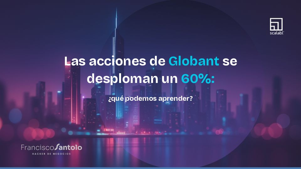 Globant shares plummet 60%: what can we learn?