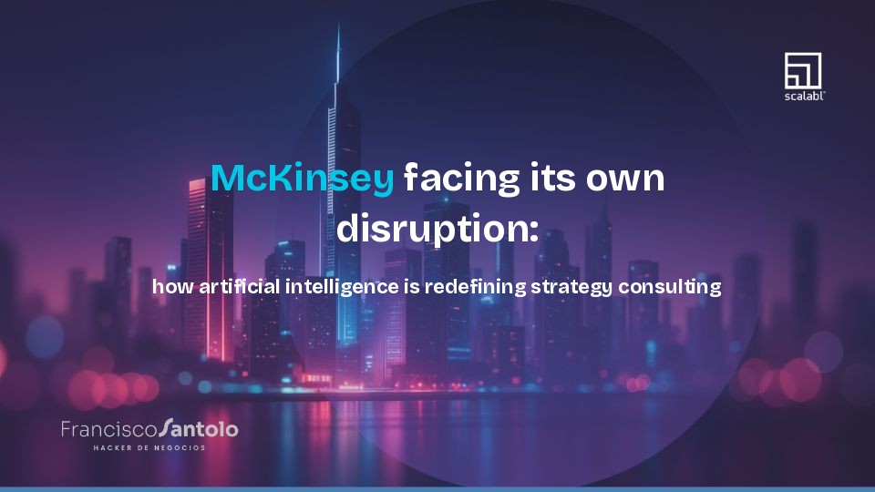 McKinsey facing its own disruption: how artificial intelligence is redefining strategy consulting