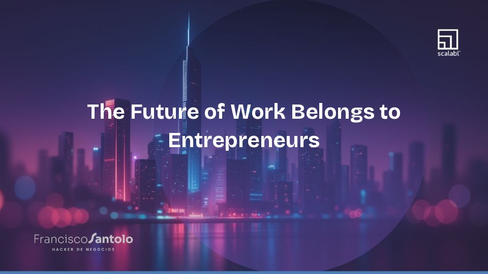 The Future of Work Belongs to Entrepreneurs