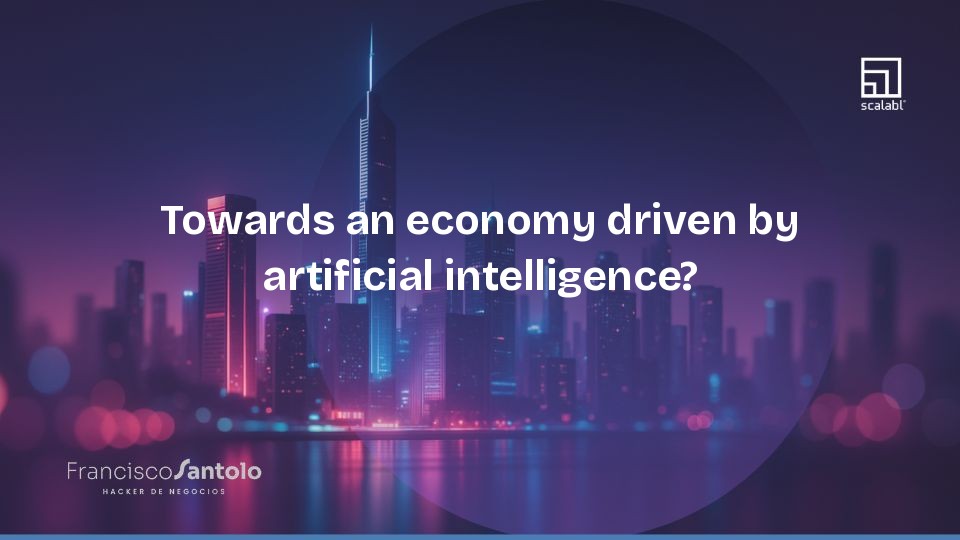 Towards an economy driven by artificial intelligence?
