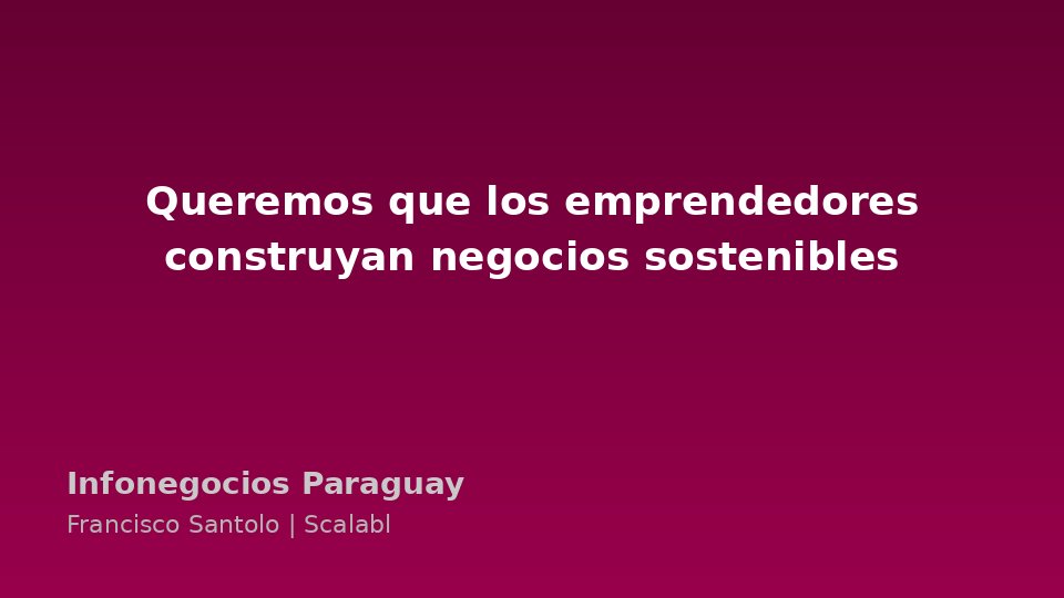 Francisco Santolo: 'We Want Entrepreneurs to Build Sustainable and Scalable Businesses'